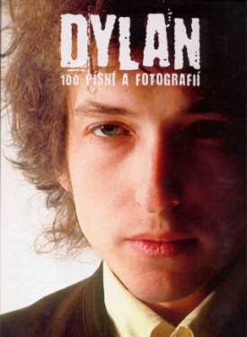 100 písní a fotografií - Bob Dylan - e-kniha