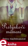 Prstýnkové mámení - Petra Nachtmanová e-kniha