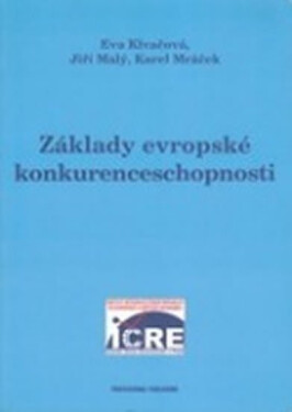 Základy evropské konkurenceschopnosti - Eva Klvačová