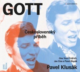 GOTT Československý příběh - CDmp3 (Čte Vasil Fridrich, Jan Cina, Pavel Klusák) - Pavel Klusák
