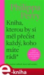 Kniha, kterou by si měl přečíst každý, koho máte rádi