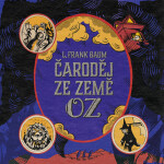 Čaroděj ze Země Oz - CDmp3 (Čte Klára Sedláčková-Oltová) - Lyman Frank Baum