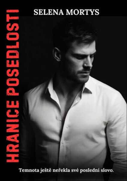 Hranice posedlosti - Selena Mortys