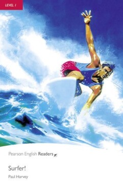 Pearson English Readers Level 1: Surfer! - Paul Harvey