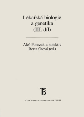 Lékařská biologie a genetika (III. díl) - Berta Otová, Panczak Aleš
