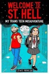 Welcome to St Hell: My trans teen misadventure - Lewis Hancox