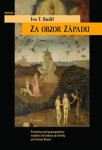 Za obzor Západu - 3. vydání - Ivo T. Budil