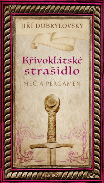 Křivoklátské strašidlo - Meč a pergamen - Jiří Dobrylovský
