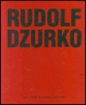 Rudolf Dzurko Já nedělám umění