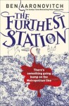 The Furthest Station - Ben Aaronovitch