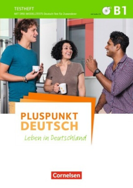 Pluspunkt Deutsch - Leben in Deutschland - Allgemeine Ausgabe - B1: Gesamtband. Testheft