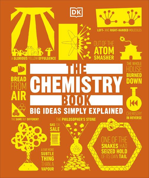 The Chemistry Book: Big Ideas Simply Explained - Dorling Kindersley