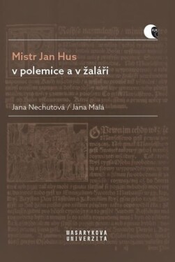 Mistr Jan Hus polemice žaláři