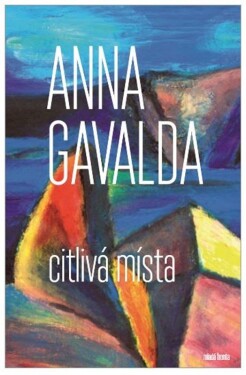 Citlivá místa Anna Gavalda