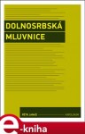 Dolnosrbská mluvnice - Pětr Janaš e-kniha