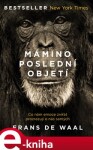 Mámino poslední objetí Frans de Waal