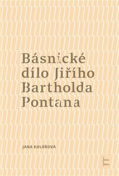 Básnické dílo Jiřího Bartholda Pontana Jana Kolářová