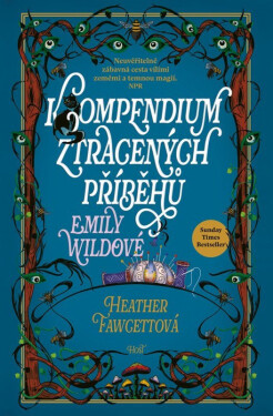 Kompendium ztracených příběhů Emily Wildové - Heather Fawcett