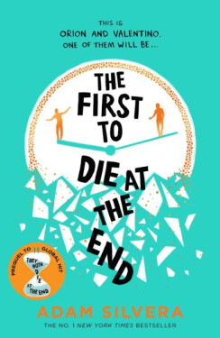 The First to Die at the End, 1. vydání - Adam Silvera