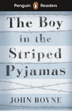 Penguin Readers Level 4: The Boy in Striped Pyjamas (ELT Graded Reader) - John Boyne