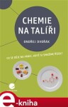 Chemie na talíři Ondřej Dvořák