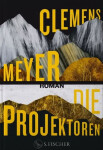Projekcionisté - Clemens Meyer