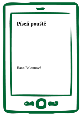 Píseň pouště - Hana Balounová