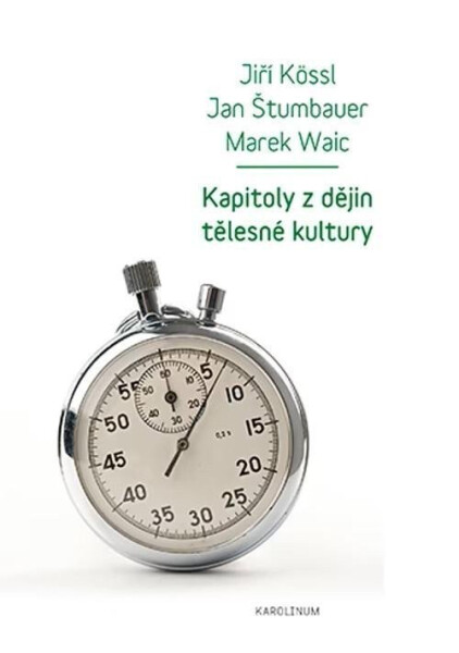 Kapitoly z dějin tělesné kultury - Jan Štumbauer