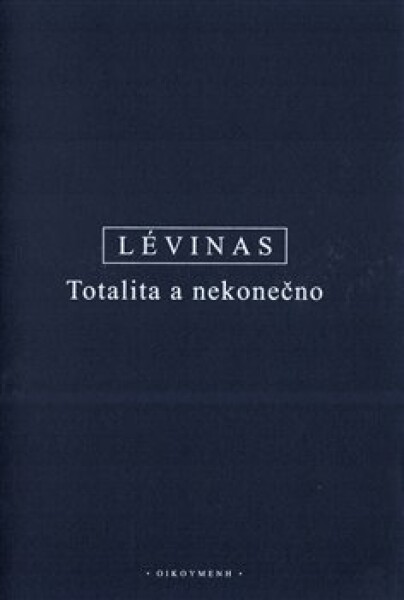 Totalita nekonečno Emmanuel Lévinas