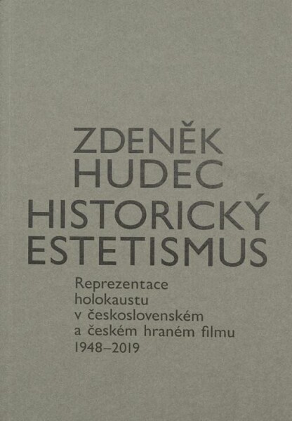 Historický estetismus Zdeněk Hudec