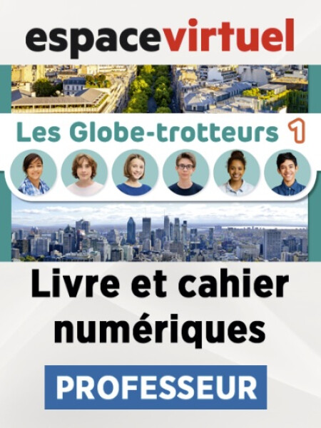 Les Globe-Trotteurs 1 (A1.1) – Livre/Cahier numériques – Professeur (12 měsíců)