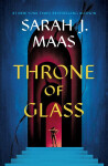 Throne of Glass, 1. vydání - Sarah Janet Maas
