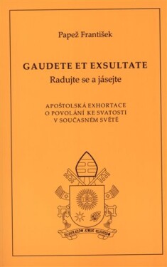 Gaudete et exsultate (Radujte se a jásejte)