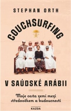 Couchsurfing Saudské Arábii Stephan Orth