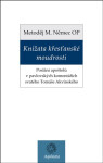 Knížata křesťanské moudrosti - Metoděj Němec