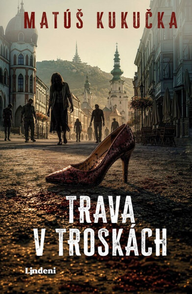 Trava v troskách - Matúš Kukučka