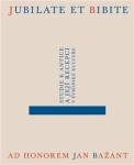 Jubilate et bibite. Studie antice Jakub Čechvala,