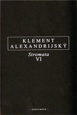 Stromata VI - Klement Alexandrijský