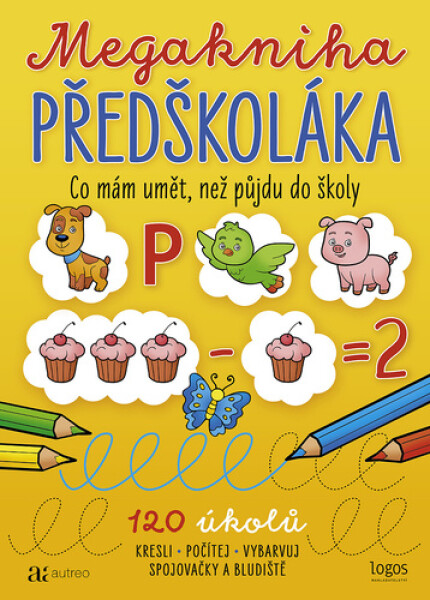 Megakniha předškoláka - Co mám umět, než půjdu do školy