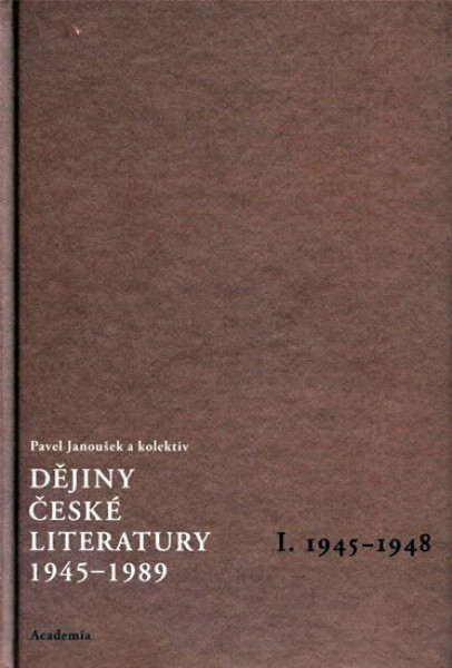 Dějiny české literatury 1945-1989 Pavel Janoušek