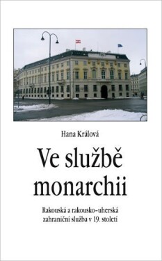 Ve službě monarchii Hana Králová