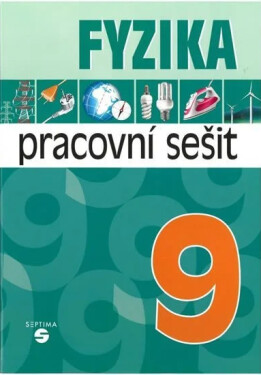 Fyzika 9 - pracovní sešit pro praktické ZŠ, 2. vydání - Martin Macháček