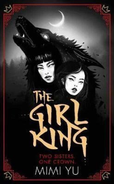 The Girl King, 1. vydání - Mimi Yu