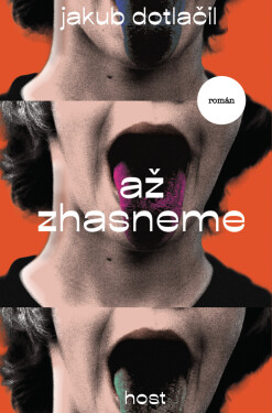 Až zhasneme - Jakub Dotlačil