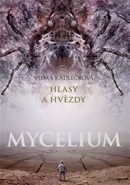 Mycelium Hlasy hvězdy