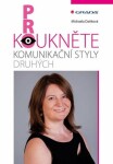 Prokoukněte komunikační styly druhých Michaela Daňková