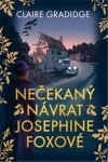 Nečekaný návrat Josephine Foxové - Claire Gradidge