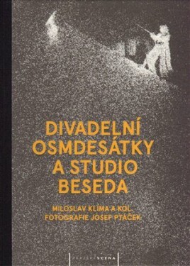 Divadelní osmdesátky Studio Beseda Miloslav Klíma