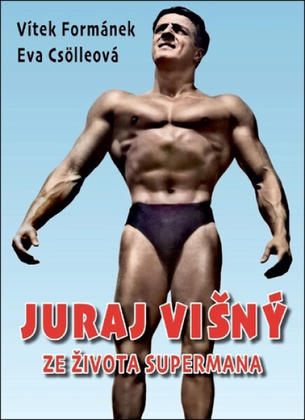 Juraj Višný - Ze života Supermana - Eva Csölleová