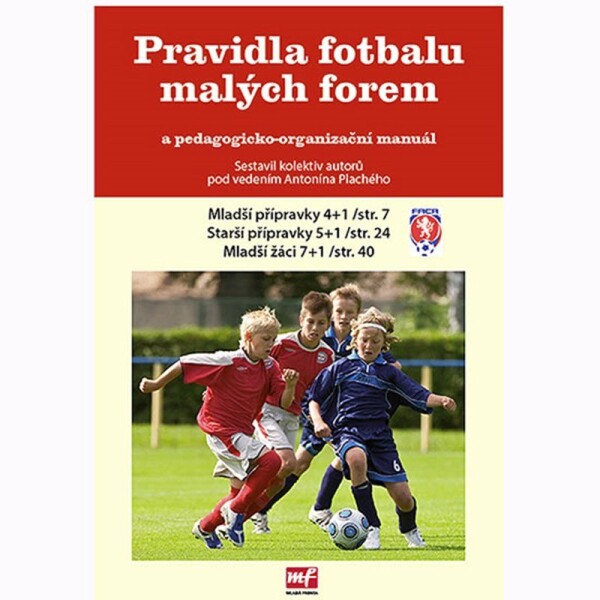 Pravidla fotbalu malých forem - kolektiv autorů